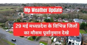 Madhya Pradesh Weather Update 29 May