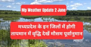 Madhya Pradesh Weather Update 02 June
